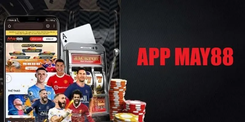 Những thắc mắc thường gặp khi tải app May88